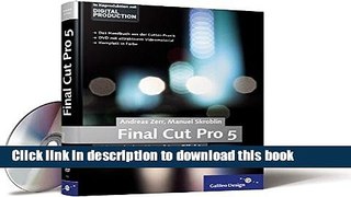 Read Final Cut Pro 5: Videoschnitt, Korrektur, Effekte (Galileo Design) PDF Online