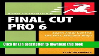 Read Final Cut Pro 6: Visual QuickPro Guide Ebook Free
