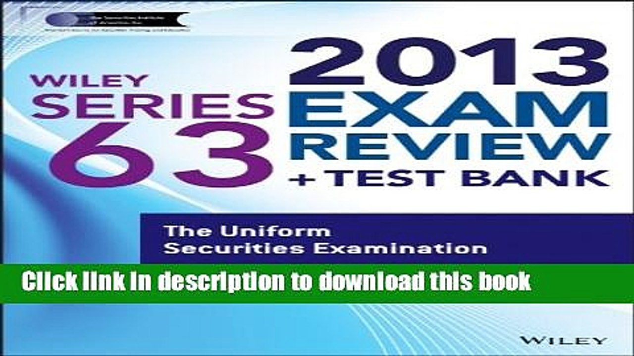 Read Wiley Series 63 Exam Review 2013 + Test Bank: The Uniform Securities Examination  Ebook Free