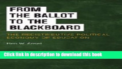 Download From the Ballot to the Blackboard: The Redistributive Political Economy of Education
