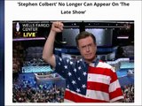 ‘Stephen Colbert’ No Longer Can Appear On ‘The Late Show’