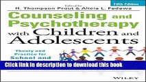 Read Counseling and Psychotherapy with Children and Adolescents: Theory and Practice for School