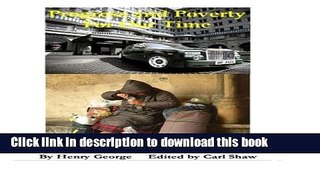 Read Progress and Poverty: For Our Time: An inquiry into the cause of industrial depressions and
