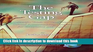 Read The Testing Gap: Scientific Trials of Test-Driven School Accountability Systems for