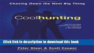 Download Coolhunting: Chasing Down the Next Big Thing  PDF Free