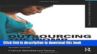 [PDF] Outsourcing the Womb: Race, Class and Gestational Surrogacy in a Global Market [Download]