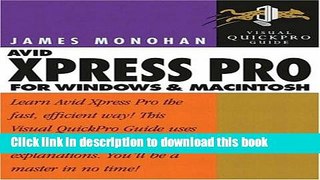 Read Avid Xpress Pro for Windows and Macintosh: Visual QuickPro Guide PDF Online