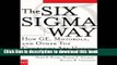 Read The Six Sigma Way: How GE, Motorola, and Other Top Companies are Honing Their Performance