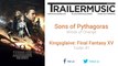 Kingsglaive: Final Fantasy XV - Trailer Exclusive Music (Sons of Pythagoras - Winds of Change)