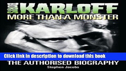 Read Boris Karloff: More Than a Monster Ebook Online