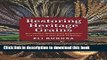 Read Restoring Heritage Grains: The Culture, Biodiversity, Resilience, and Cuisine of Ancient