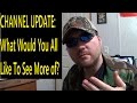 CHANNEL UPDATE: What Would You All Like To See More of?