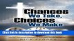 Read Chances We Take, Choices We Make Ebook Free