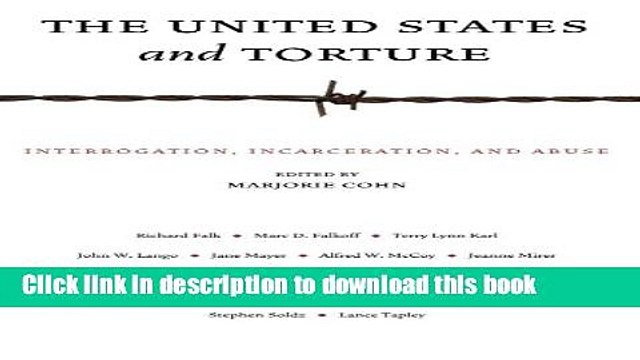 [Read PDF] The United States and Torture: Interrogation, Incarceration, and Abuse Full EBook
