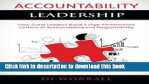 [Read PDF] Accountability Leadership: How Great Leaders Build a High Performance Culture of