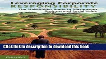 [Read PDF] Leveraging Corporate Responsibility: The Stakeholder Route to Maximizing Business and