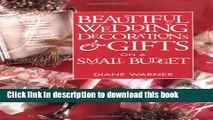 [PDF]  Beautiful Wedding Decorations and Gifts on a Small Budget  [Download] Online