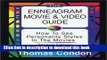 Read The Enneagram Movie   Video Guide: How to See Personality Styles in the Movies Ebook Free