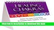 Read Books Healing Chakras Meditations and Affirmations: Awaken Your Body s Energy System for