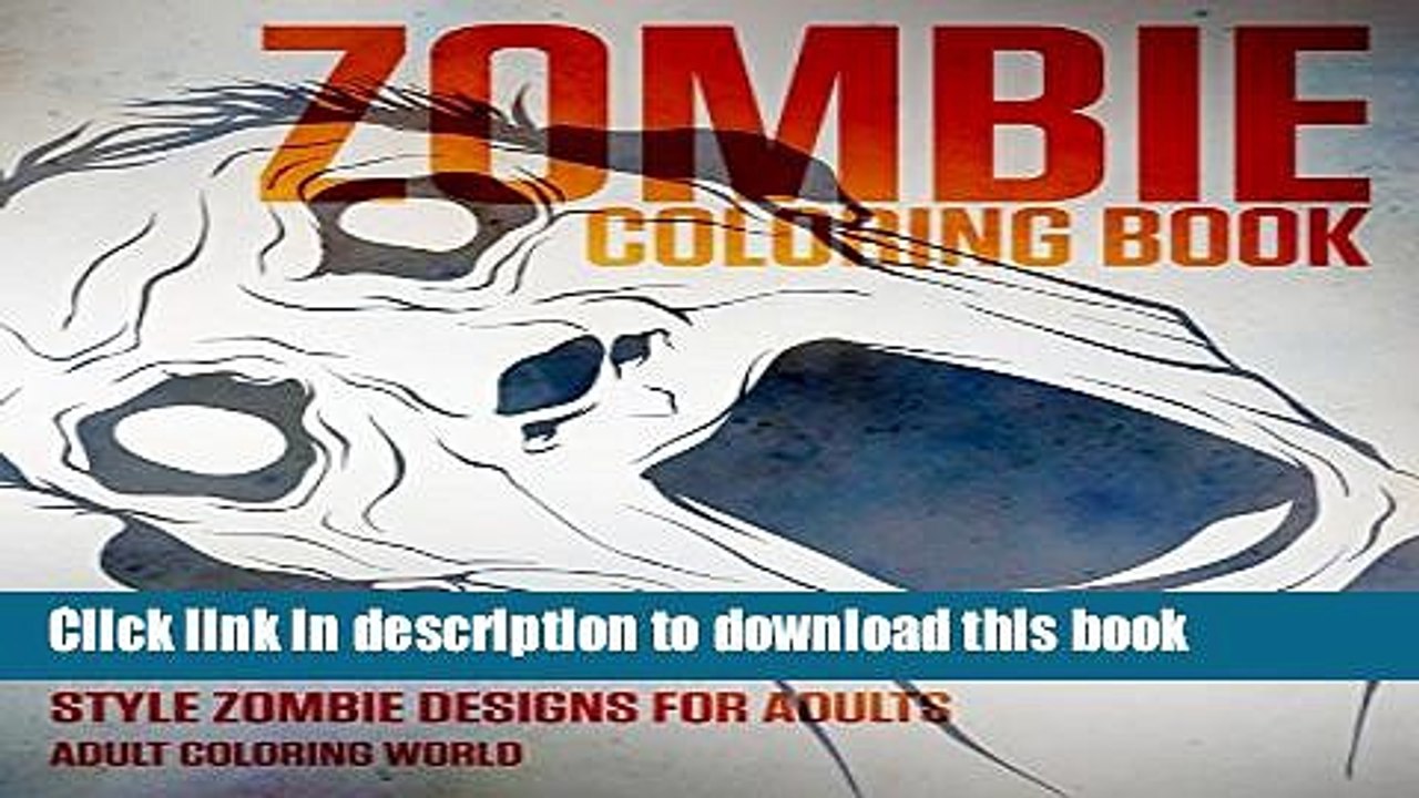 Download Zombie Coloring Book: Bring the Walking Dead to Life with 40 Horror and Halloween Style