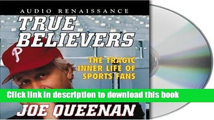 Read True Believers: The Tragic Inner Life of Sports Fans PDF Free