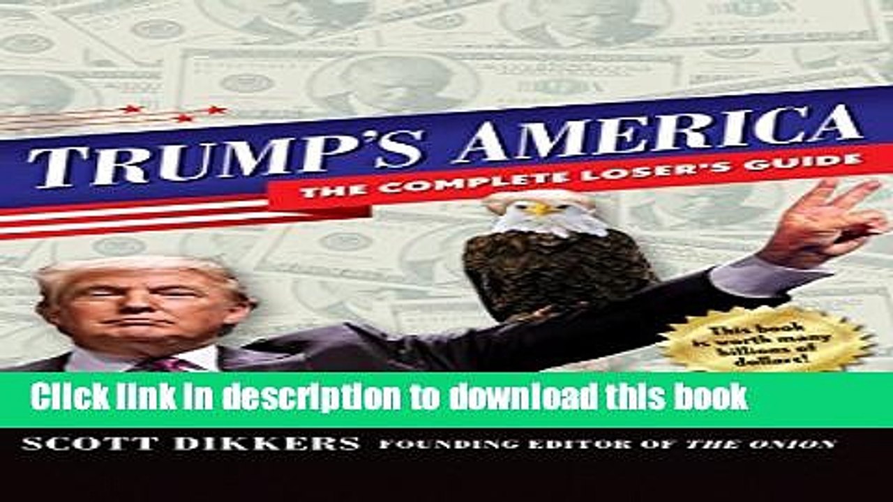 Download Trump s America: The Complete Loser s Guide PDF Free