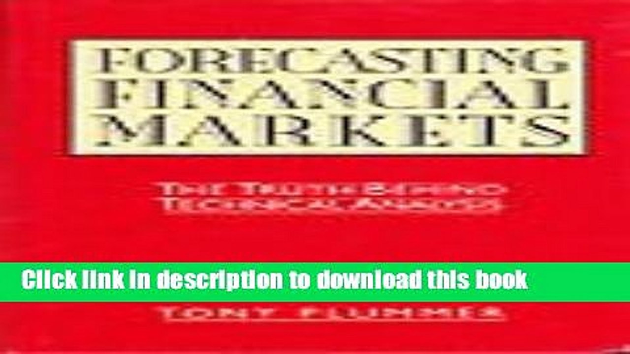 [PDF] Forecasting Financial Markets: The Truth Behind Technical Analysis [Download] Full Ebook