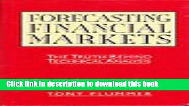 [PDF] Forecasting Financial Markets: The Truth Behind Technical Analysis [Download] Full Ebook