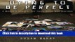 Read Dying to Be Perfect: A Mother s Story of Her Son s Battle with Anorexia Ebook Free