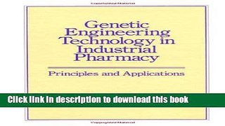 [Read PDF] Genetic Engineering Technology in Industrial Pharmacy: Principles and Applications