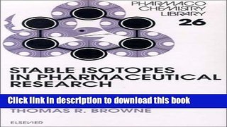 [Read PDF] Stable Isotopes in Pharmaceutical Research, Volume 26 (Pharmacochemistry Library)