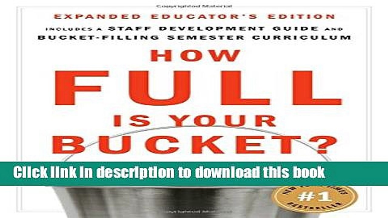 [Read PDF] How Full Is Your Bucket? Educator s Edition: Positive Strategies for Work and Life