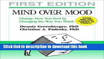 Download Mind Over Mood, First Edition: Change How You Feel by Changing the Way You Think  PDF Free