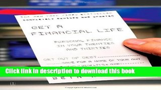 [PDF] Get a Financial Life: Personal Finance In Your Twenties and Thirties [Download] Online