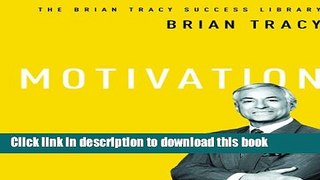 [PDF] Motivation (Brian Tracy Success Library) [Read] Online