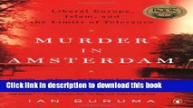 Download Murder in Amsterdam: Liberal Europe, Islam, and the Limits of Tolerence PDF Online