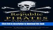 Read The Republic of Pirates: Being the True and Surprising Story of the Caribbean Pirates and the