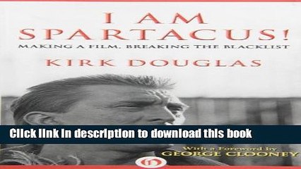 Download I Am Spartacus!: Making a Film, Breaking the Blacklist Ebook Online