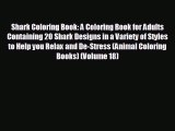 READ book Shark Coloring Book: A Coloring Book for Adults Containing 20 Shark Designs in a