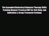 book onlineThe Expanded Dialectical Behavior Therapy Skills Training Manual: Practical DBT