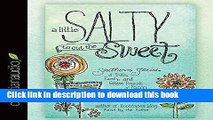 Read A Little Salty to Cut the Sweet: Southern Stories of Faith, Family, and Fifteen Pounds of