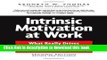 [Read PDF] Intrinsic Motivation at Work: What Really Drives Employee Engagement Ebook Free
