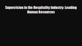 complete Supervision in the Hospitality Industry: Leading Human Resources