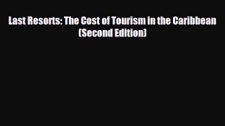 different  Last Resorts: The Cost of Tourism in the Caribbean (Second Edition)