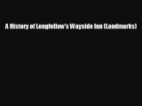 different  A History of Longfellow's Wayside Inn (Landmarks)