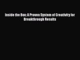 Free Full [PDF] Downlaod  Inside the Box: A Proven System of Creativity for Breakthrough Results