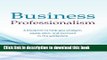 [Read PDF] Business Professionalism: A blueprint to help you analyze, equip, plan, and succeed in