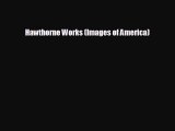 behold Hawthorne Works (Images of America)