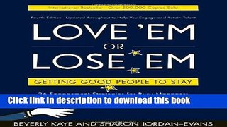 [Read PDF] Love  em or Lose  em: Getting Good People to Stay (4th edition) Ebook Online