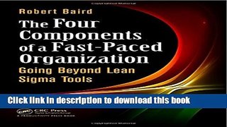 [Read PDF] The Four Components of a Fast-Paced Organization: Going Beyond Lean Sigma Tools Ebook